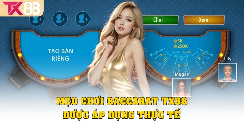 Mẹo chơi Baccarat TX88 được áp dụng thực tế